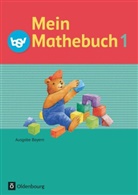Angela Ziegler-Heitbrock, Johanna Schmidt-Büttner, Schm, Johanna Schmidt-Büttner, Ursula von Kuester, Ursula von Kuester... - Mein Mathebuch - Ausgabe B für Bayern - 1. Jahrgangsstufe