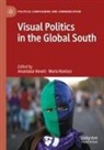 Rovisco, Maria Rovisco, Anastasia Veneti - Visual Politics in the Global South