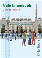 Baysal-Polat, Sultan Baysal-Polat, Evelin Lubig-Fohsel, Gül Solgun-Kaps, Evelin Lubig-Fohsel, Gül Solgun-Kaps... - Mein Islambuch - 3. Schuljahr