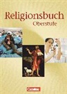 Ulrike Baumann, Bernhard Böttge, Bernhard Böttge, Harmjan Dam, Friedrich Schweitzer, Hans-Jürgen Rundnagel... - Religionsbuch - Unterrichtswerk für den evangelischen Religionsunterricht - Oberstufe - Bisherige Ausgabe