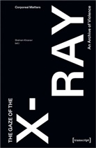 Professor Shahram Khosravi, Shahram Khosravi, Professor Shahram Khosravi - The Gaze of the X-Ray
