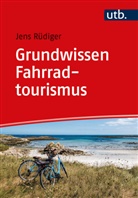 Jens Rüdiger - Grundwissen Fahrradtourismus
