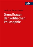 Herlinde Pauer-Studer - Grundfragen der Politischen Philosophie