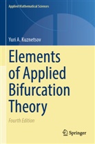 Yuri A Kuznetsov, Yuri A. Kuznetsov - Elements of Applied Bifurcation Theory
