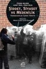 Etienne Balibar, Marie-Claire Caloz-Tschopp, Ahmet Insel, Pinar Selek - Siddet, Siyaset ve Medenilik