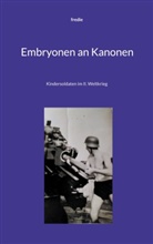 fre die - Embryonen an Kanonen