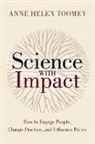 Anne Helen Toomey, Anne Helen Toomey - Science With Impact