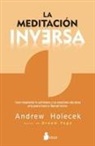 Andrew Holecek - Meditación Inversa, La