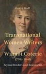 Alexis Wolf, Dr Alexis Wolf - Transnational Women Writers in the Wilmot Coterie, 1798-1840