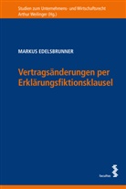 Markus Edelsbrunner - Vertragsänderungen per Erklärungsfiktionsklausel
