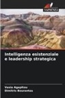 Vasia Agapitou, Dimitris Bourantas - Intelligenza esistenziale e leadership strategica