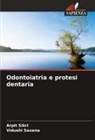 Vidushi Saxena, Arpit Sikri - Odontoiatria e protesi dentaria