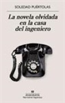 Soledad Puertolas - Novela Olvidada En La Casa del Ingeniero, La