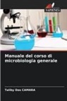 Taliby Dos Camara - Manuale del corso di microbiologia generale