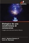 Levis M. Machado, José L. Romero Romero P. - Dialogico da una condivisione di conoscenze