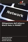 Shariq Aziz Butt, Tauseef Jamal, Danish Naveed - Mitigazione dell'attacco Black Hole in MANET