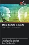 Mario González Arencibia, Isvieta González Fortuna, Omar Mar Cornelio - Etica digitale in sanità