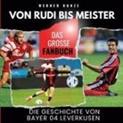 Werner Kunze, Die Werkself - Von Rudi bis Meister