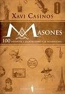 Xavi Casinos - Masones : 100 inventos y aportaciones a la humanidad
