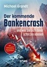 Michael Grandt - Der kommende Bankencrash und wie Sie sich davor schützen können