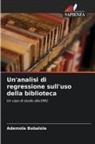 Ademola Babalola - Un'analisi di regressione sull'uso della biblioteca
