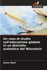 Grace Okoli - Un caso di studio sull'educazione globale in un distretto scolastico del Wisconsin