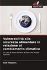 Asif Hussain - Vulnerabilità alla sicurezza alimentare in relazione al cambiamento climatico