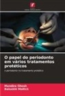 MANDIRA GHOSH, BAISAKHI MALLICK - O papel do periodonto em vários tratamentos protéticos