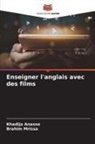Khadija Anasse, Brahim Mrissa - Enseigner l'anglais avec des films