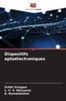 L. V. S. Narayana, K. Ramalakshmi, Srilali Siragam - Dispositifs optoélectroniques