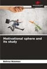 Behruz Nizomov - Motivational sphere and its study