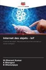 K Bhargavi, K. Bhargavi, B Dhanunjaya, B. Dhanunjaya, M. Dharani Kumar, M.Dharani Kumar - Internet des objets - IoT