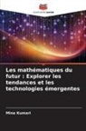 Mina Kumari - Les mathématiques du futur : Explorer les tendances et les technologies émergentes