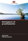 Vidushi Saxena, Arpit Sikri - Dentogénie et prosthodontie