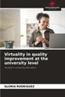 Gloria Rodriguez - Virtuality in quality improvement at the university level