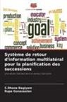S. Dhana Bagiyam, S.Dhana Bagiyam, Rupa Gunaseelan - Système de retour d'information multilatéral pour la planification des successions