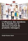 Sanjit Kumar Dash - L'influence des membres de la famille sur la décision d'achat de produits ménagers