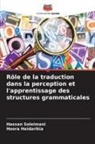 Hoora Heidarikia, Hassan Soleimani - Rôle de la traduction dans la perception et l'apprentissage des structures grammaticales