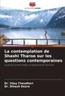 Dr. Vijay Chaudhari, Vijay Chaudhari, Dinesh Deore, Dr. Dinesh Deore - La contemplation de Shashi Tharoo sur les questions contemporaines