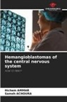 Sameh Achoura, Hichem Ammar - Hemangioblastomas of the central nervous system