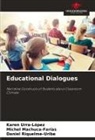 Michel Machuca-Farías, Daniel Riquelme-Uribe, Karen Urra-López - Educational Dialogues