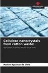 Mailon Aguimar de Lima - Cellulose nanocrystals from cotton waste: