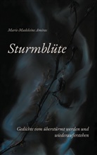 Marie-Madeleine Amiras - Sturmblüte