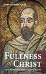 John Howard Yoder - The Fullness of Christ