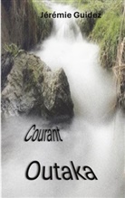 Jérémie Guidez - Courant Outaka