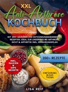 Lisa Reif, Lisa Reif - XXL Anti-Arthrose Kochbuch