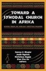 Ikenna U Ngalula Okafor, Ikenna U. (EDT)/ Ngalula Okafor, Stan Chu Ilo, Josee Ngalula, Ikenna U Okafor, Nicholaus Segeja - Toward a Synodal Church in Africa