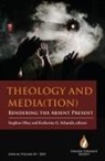 Stephen (EDT)/ Schmidt Okey, Stephen Schmidt Okey, Stephen Okey, Katherine Schmidt - Theology and Media(tion)