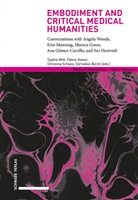 Cornelius Borck, Céline Kaiser, Christina Schües, Christina Schües et al, Sophie Witt - Embodiment and Critical Medical Humanities