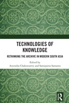 Aryendra Chakravartty, Samiparna Samanta - Technologies of Knowledge